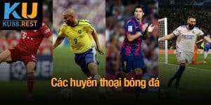 Các huyền thoại bóng đá