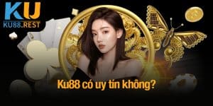 Ku88 có uy tín không