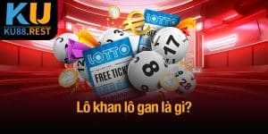Lô khan lô gan là gì